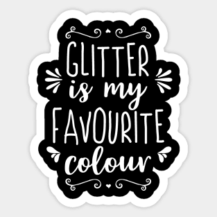 Glitter is My Favourite Colour Sticker